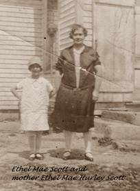 Ethel Mae Scott & Ethel Mae (Hurley) Scott (mother and daughter)edit.jpg